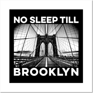 No Sleep Till Brooklyn Posters and Art